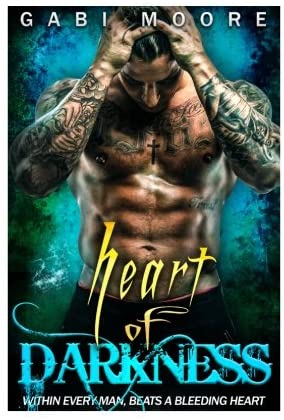 Heart of Darkness - A Bad Boy Romance Novel