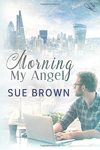 Morning My Angel (Angel Enterprises) (Volume 1)