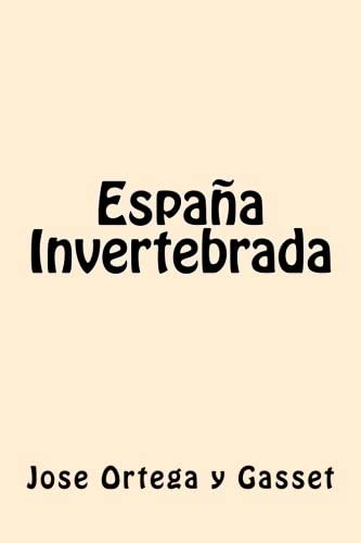 Espa&ntilde;a Invertebrada (Spanish Edition)