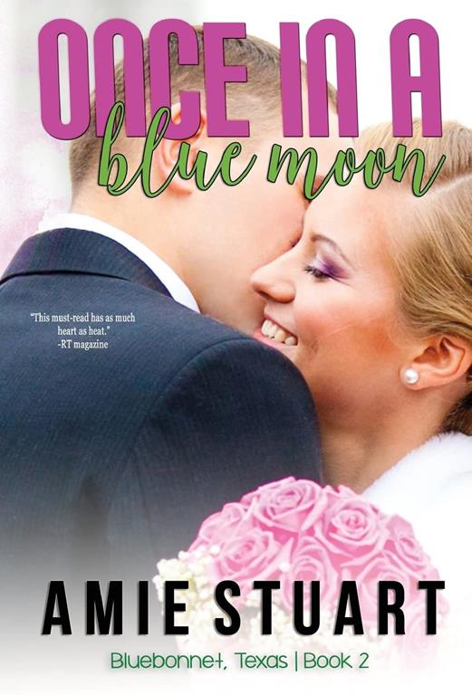 Once In A Blue Moon (Bluebonnet, Texas) (Volume 2)