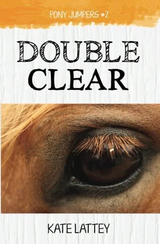 Double Clear (Pony Jumpers) (Volume 2)