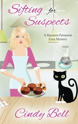 Sifting for Suspects (Macaron Patisserie Cozy Mystery) (Volume 1)