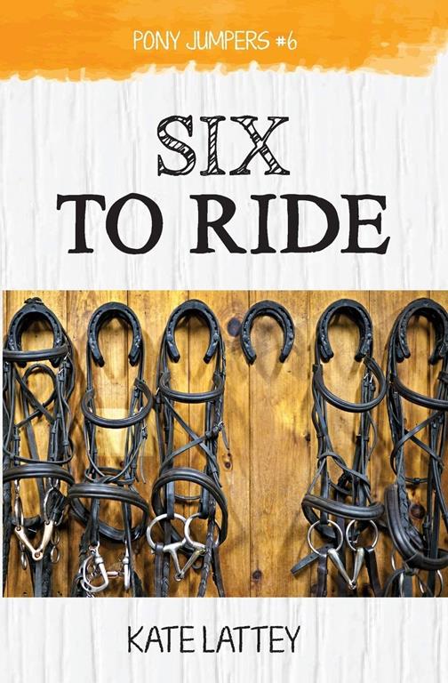 Six to Ride (Pony Jumpers) (Volume 6)