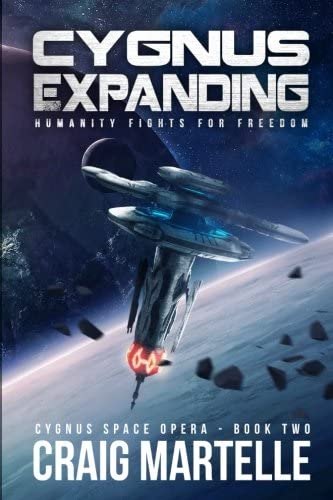 Cygnus Expanding: Humanity Fights for Freedom (Cygnus Space Opera) (Volume 2)