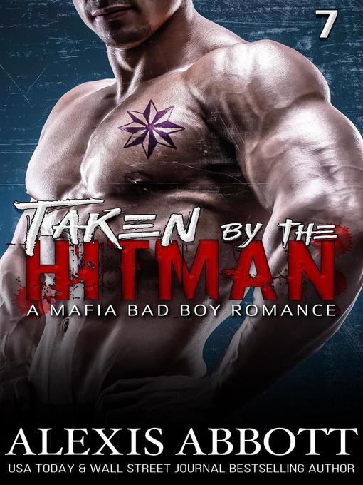 Taken by the Hitman--A Mafia Bad Boy Romance