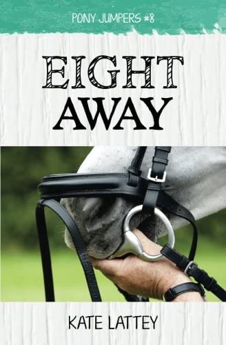 Eight Away (Pony Jumpers) (Volume 8)