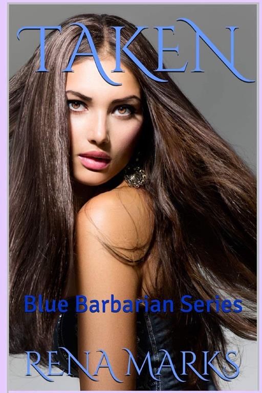 Taken (Blue Barbarian Series) (Volume 3)