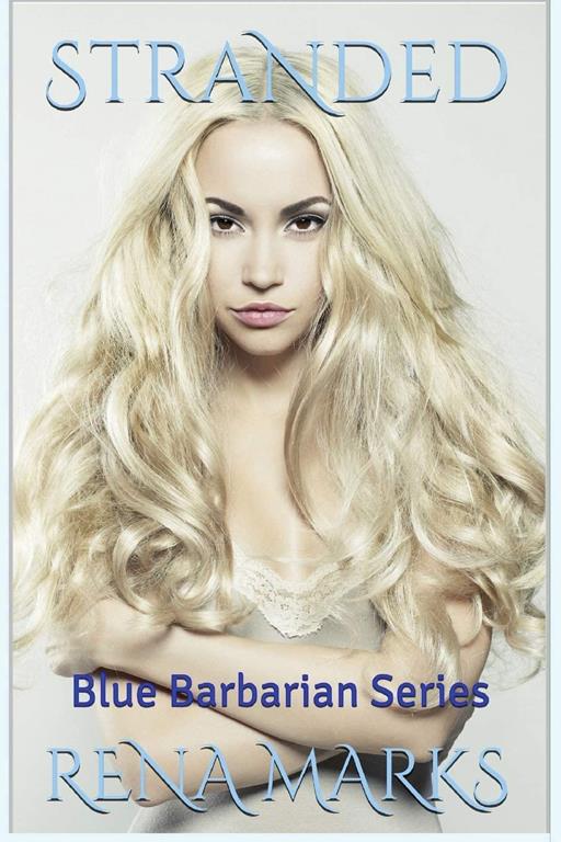 Stranded (Blue Barbarian Series) (Volume 2)