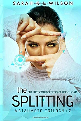 The Splitting (The Matsumoto Trilogy) (Volume 2)