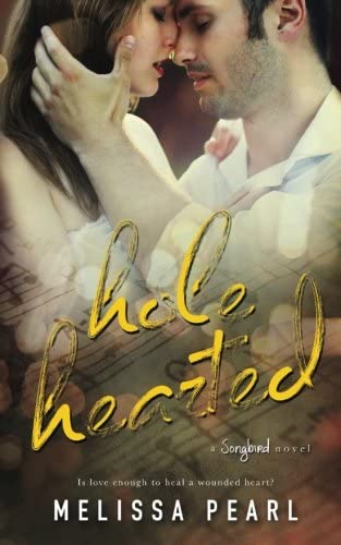 Hole Hearted (A Songbird Novel)