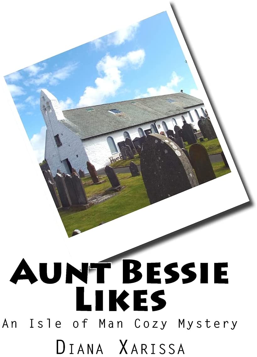 Aunt Bessie Likes (An Isle of Man Cozy Mystery) (Volume 12)