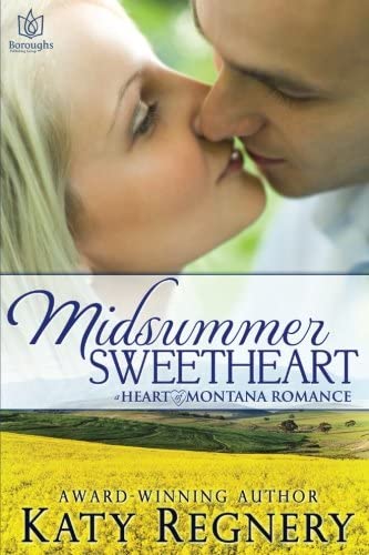 Midsummer Sweetheart (Heart of Montana) (Volume 3)
