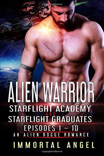 Alien Warrior: Serials 1-10: An Alien Rogue Romance (Starflight Academy) (Volume 13)