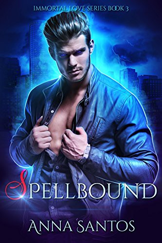 Spellbound (Immortal Love Series) (Volume 3)