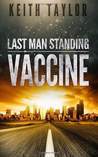 Vaccine: Last Man Standing Book 3 (Volume 3)