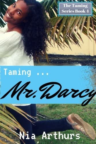 Taming Mr. Darcy (The Taming Series) (Volume 4)