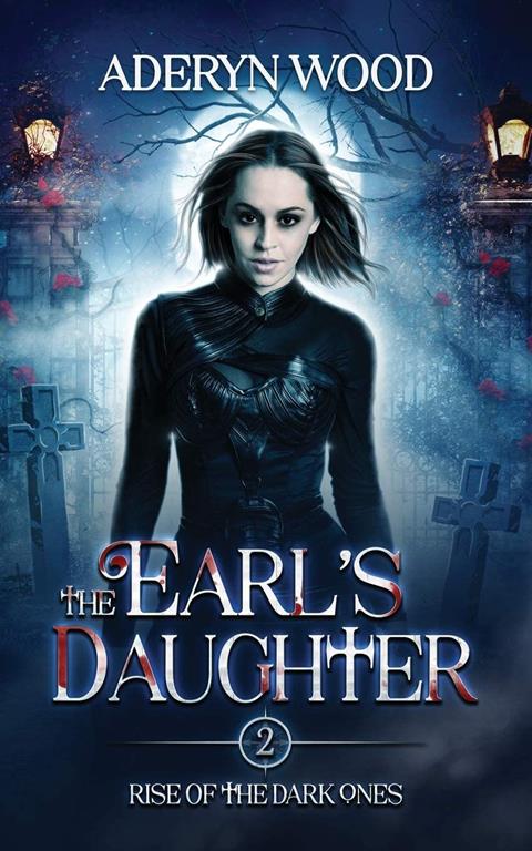 The Earl's Daughter (The Viscount's Son Trilogy) (Volume 2)