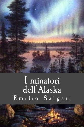 I minatori dell'Alaska (Italian Edition)