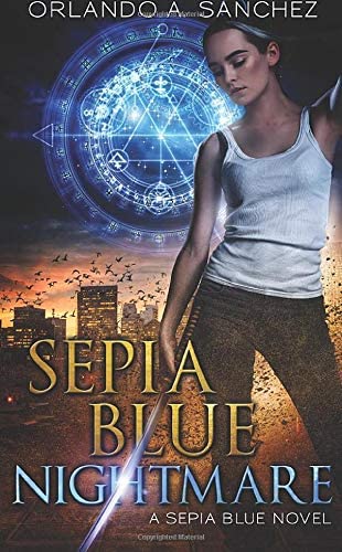 Sepia Blue-Nightmare: A Sepia Blue Novel (Volume 3)