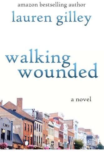 Walking Wounded: A Novel