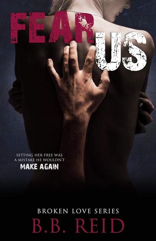 Fear Us (Broken Love) (Volume 3)