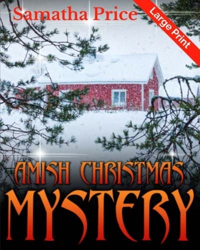 Amish Christmas Mystery LARGE PRINT (Ettie Smith Amish Mysteries) (Volume 10)
