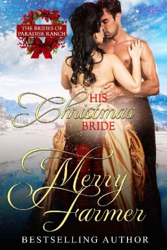 His Christmas Bride (The Brides of Paradise Ranch (Spicy Version)) (Volume 9)