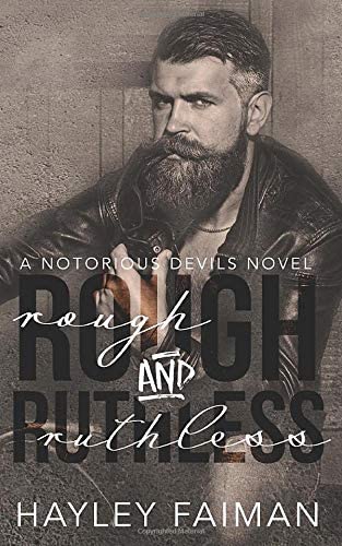 Rough &amp; Ruthless (Notorious Devils) (Volume 4)