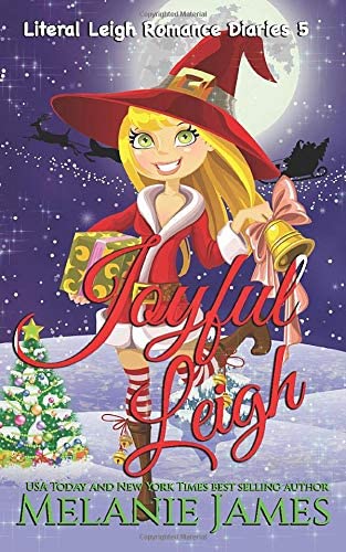 Joyful Leigh (Literal Leigh Romance Diaries) (Volume 5)