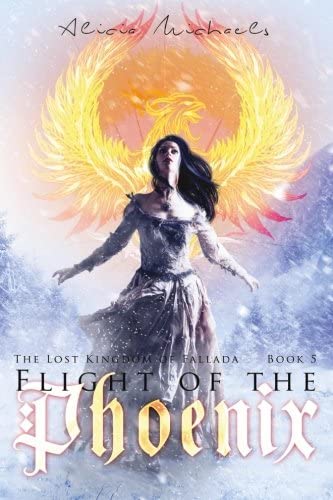 Flight of the Phoenix (The Lost Kingdom of Fallada) (Volume 5)