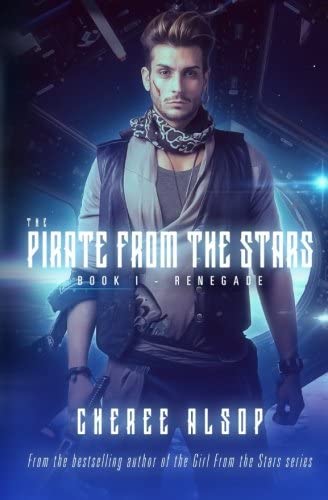 The Pirate from the Stars Book 1- Renegade (Volume 1)