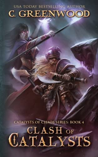 Clash of Catalysts (Catalysts of Chaos) (Volume 4)