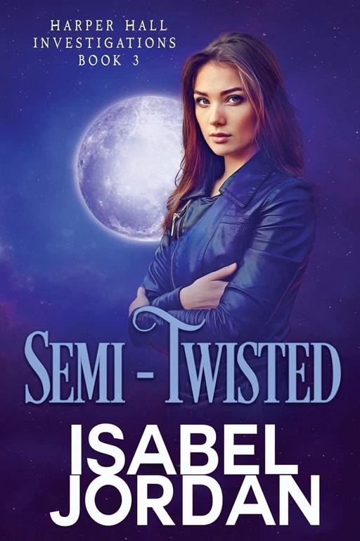 Semi-Twisted (Harper Hall Investigations) (Volume 3)