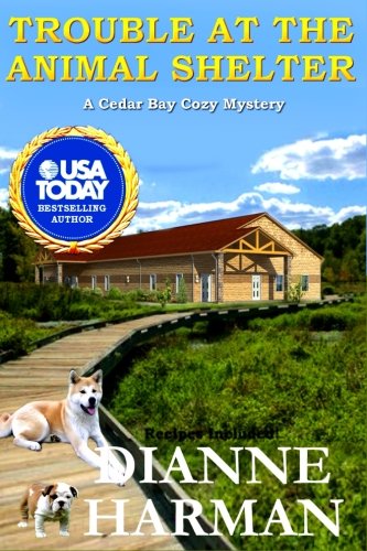 Trouble at the Animal Shelter (Cedar Bay Cozy Mystery Series)