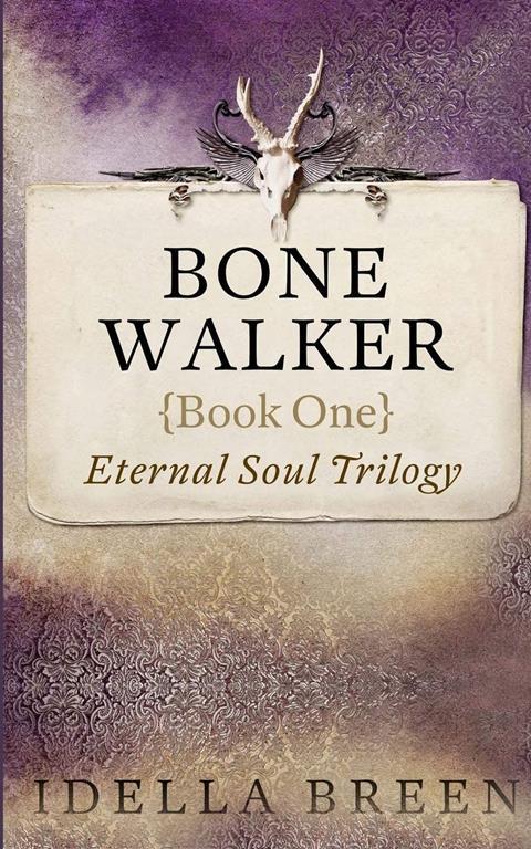 Bone Walker: An Urban Fantasy (Eternal Soul) (Volume 1)