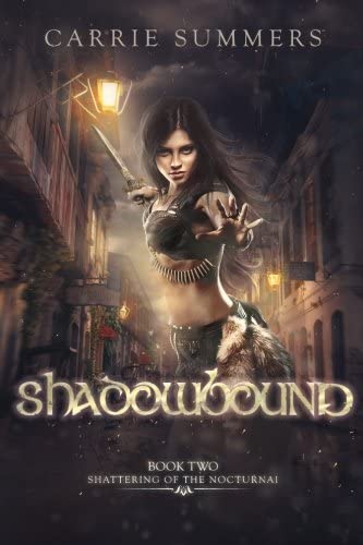 Shadowbound (Shattering of the Nocturnai) (Volume 2)