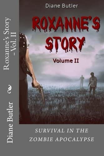 Roxanne's Story - Vol. II: Survival In The Zombie Apocalypse (Volume 2)