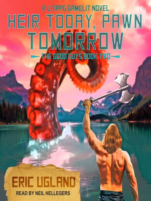 Heir Today, Pawn Tomorrow--A LitRPG/GameLit Novel