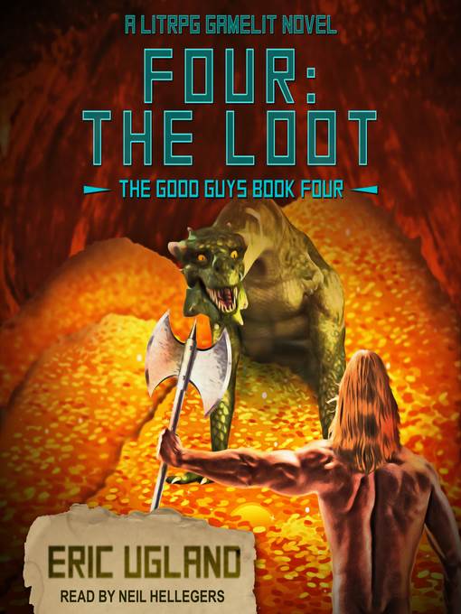 Four--The Loot--A LitRPG/GameLit Novel