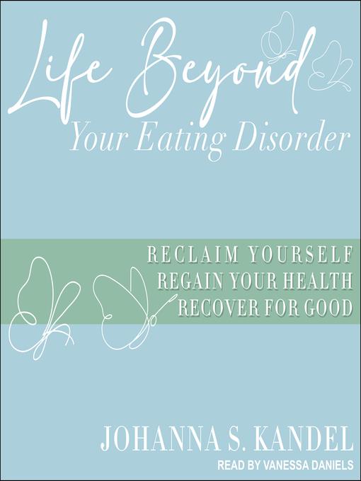 Life Beyond Your Eating Disorder