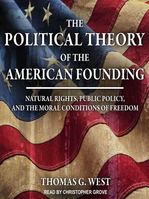 The Political Theory of the American Founding