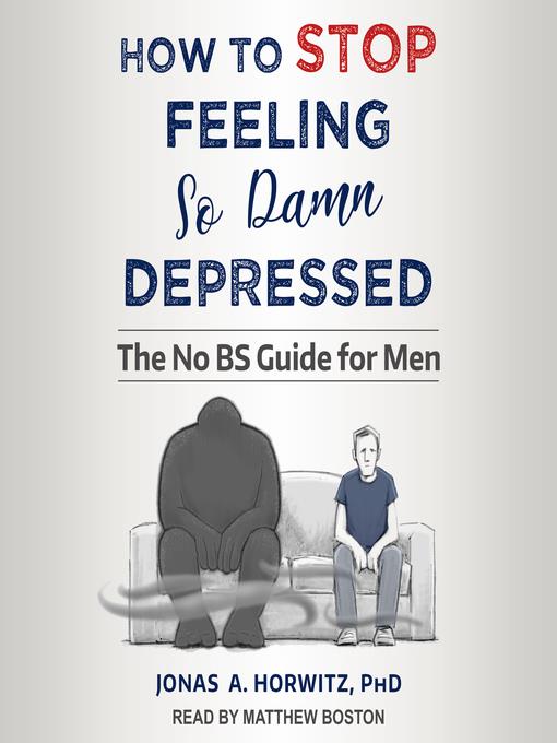 How to Stop Feeling So Damn Depressed