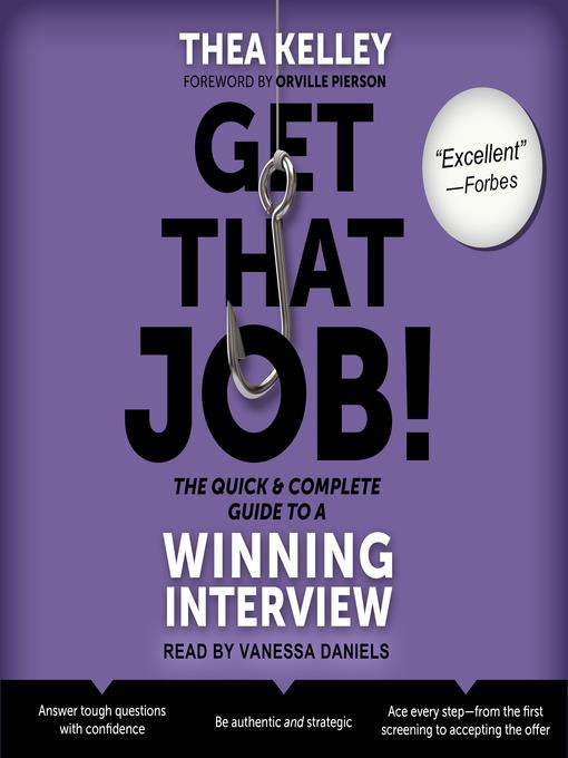 Get That Job! the Quick and Complete Guide to a Winning Interview