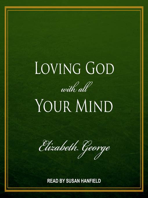 Loving God with All Your Mind