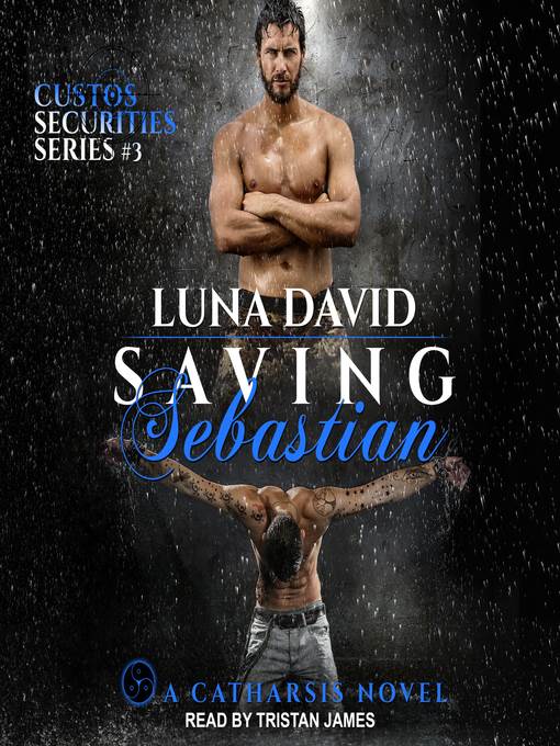 Saving Sebastian--A Catharsis Novel