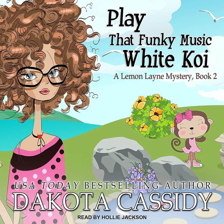 Play That Funky Music White Koi (Lemon Layne Mystery, 2)