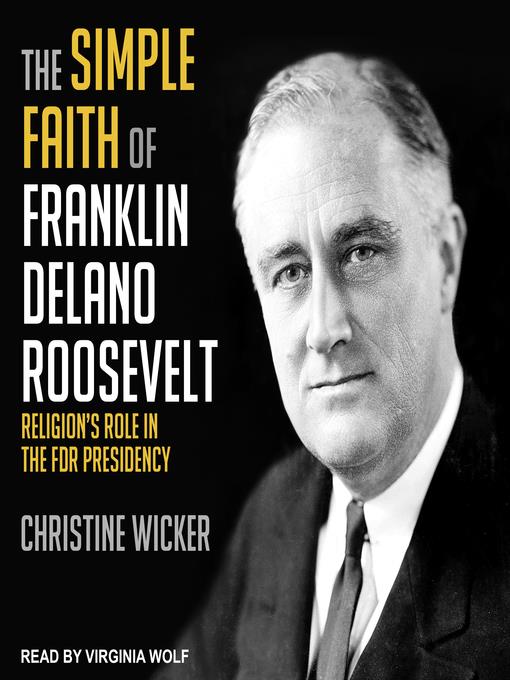 The Simple Faith of Franklin Delano Roosevelt