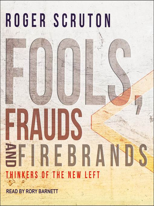 Fools, Frauds and Firebrands