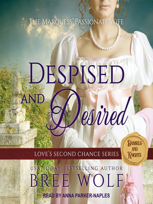 Despised & Desired--The Marquess' Passionate Wife