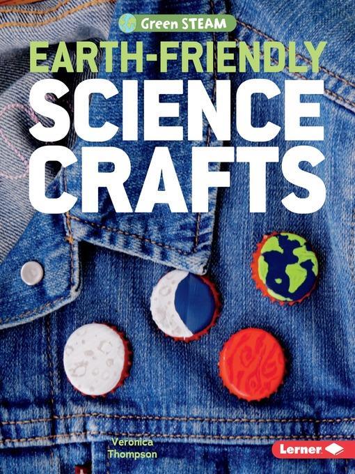 Earth-Friendly Science Crafts